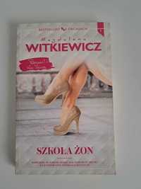 Szkoła żon Magdalena Witkiewicz Literatura obyczajowa - romans
