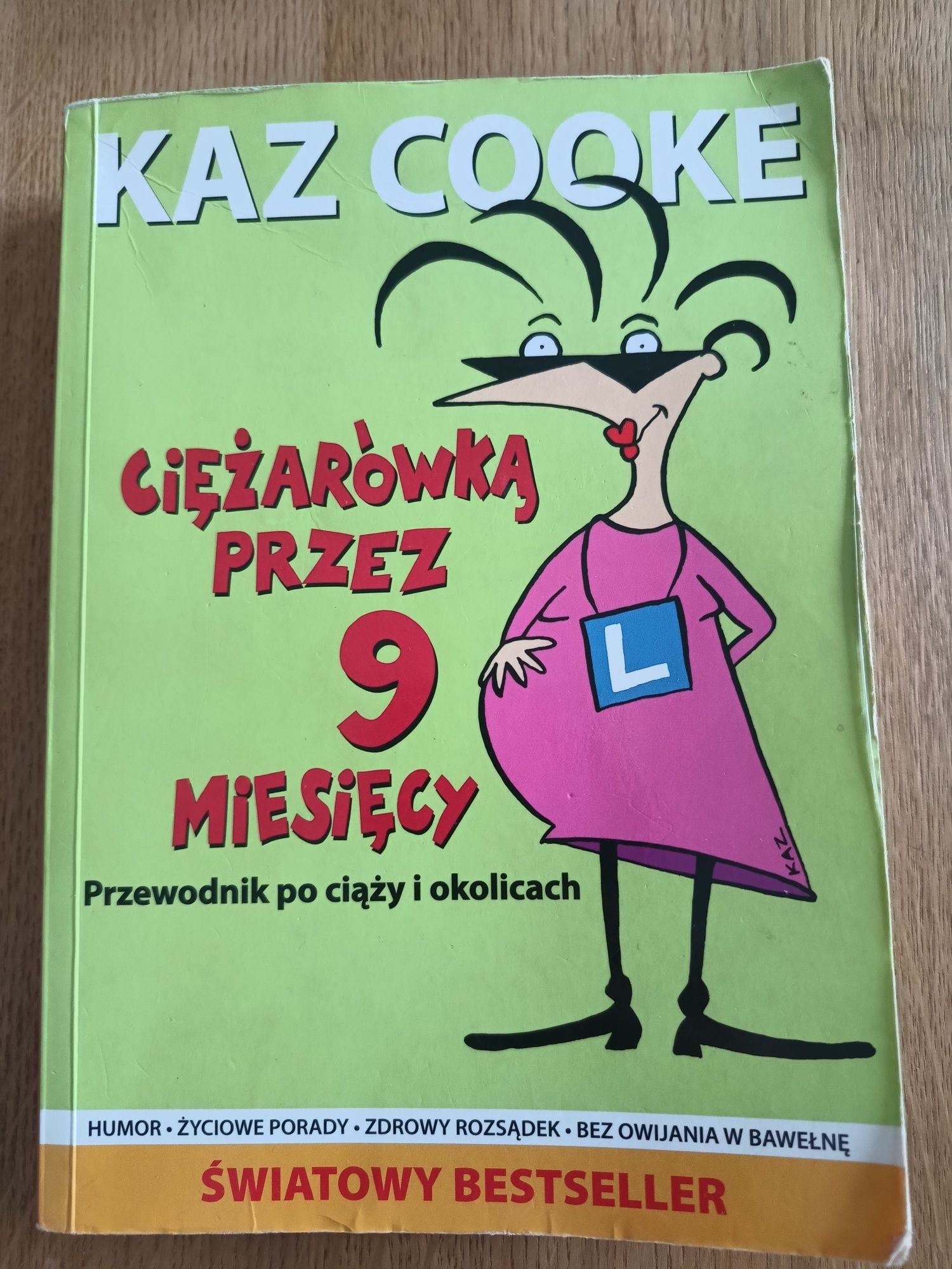 Ciężarówką przez 9 miesięcy (Kaz Cooke)