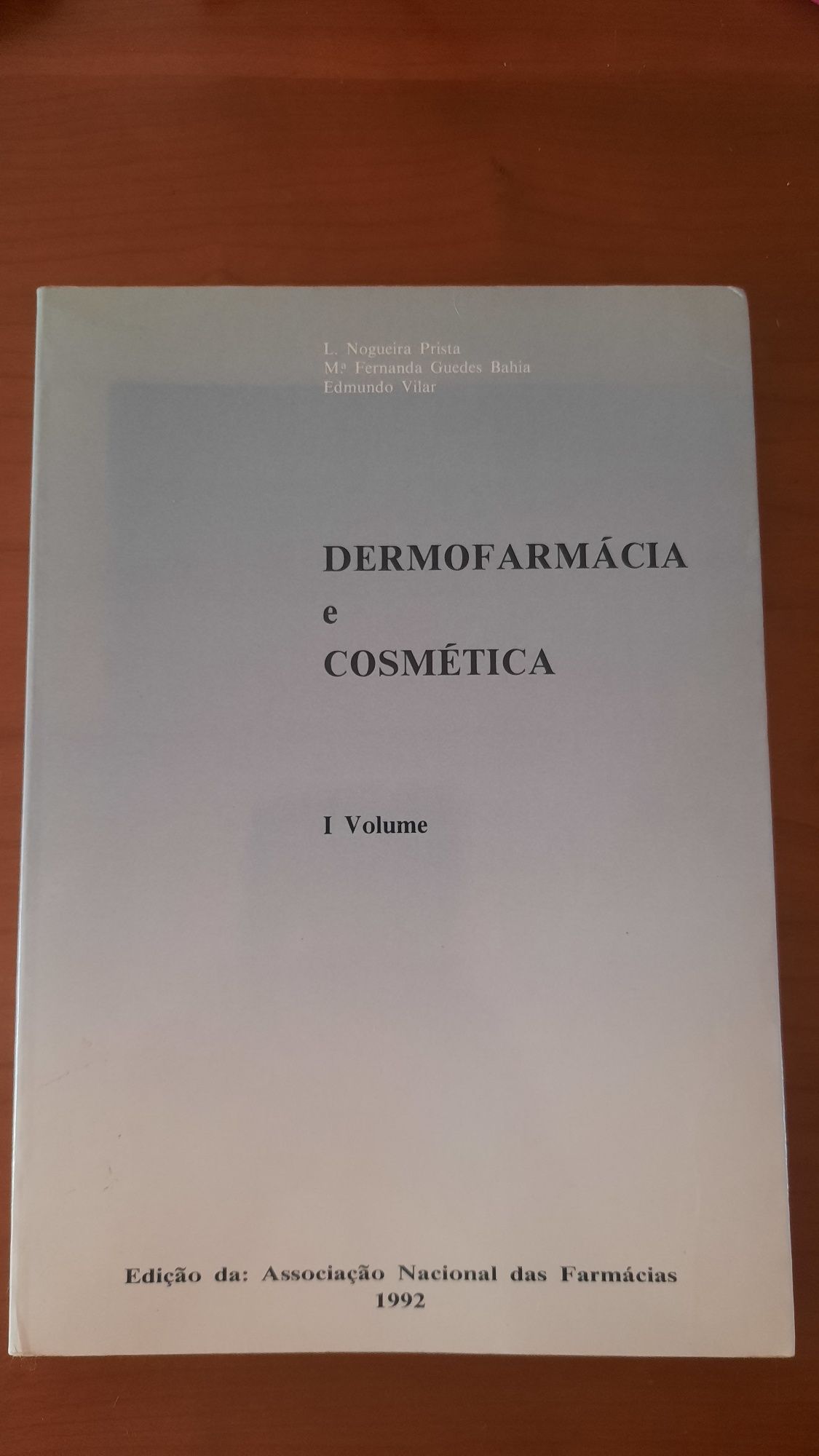 Dermofarmácia e cosmética I volume L. Nogueira Prista
