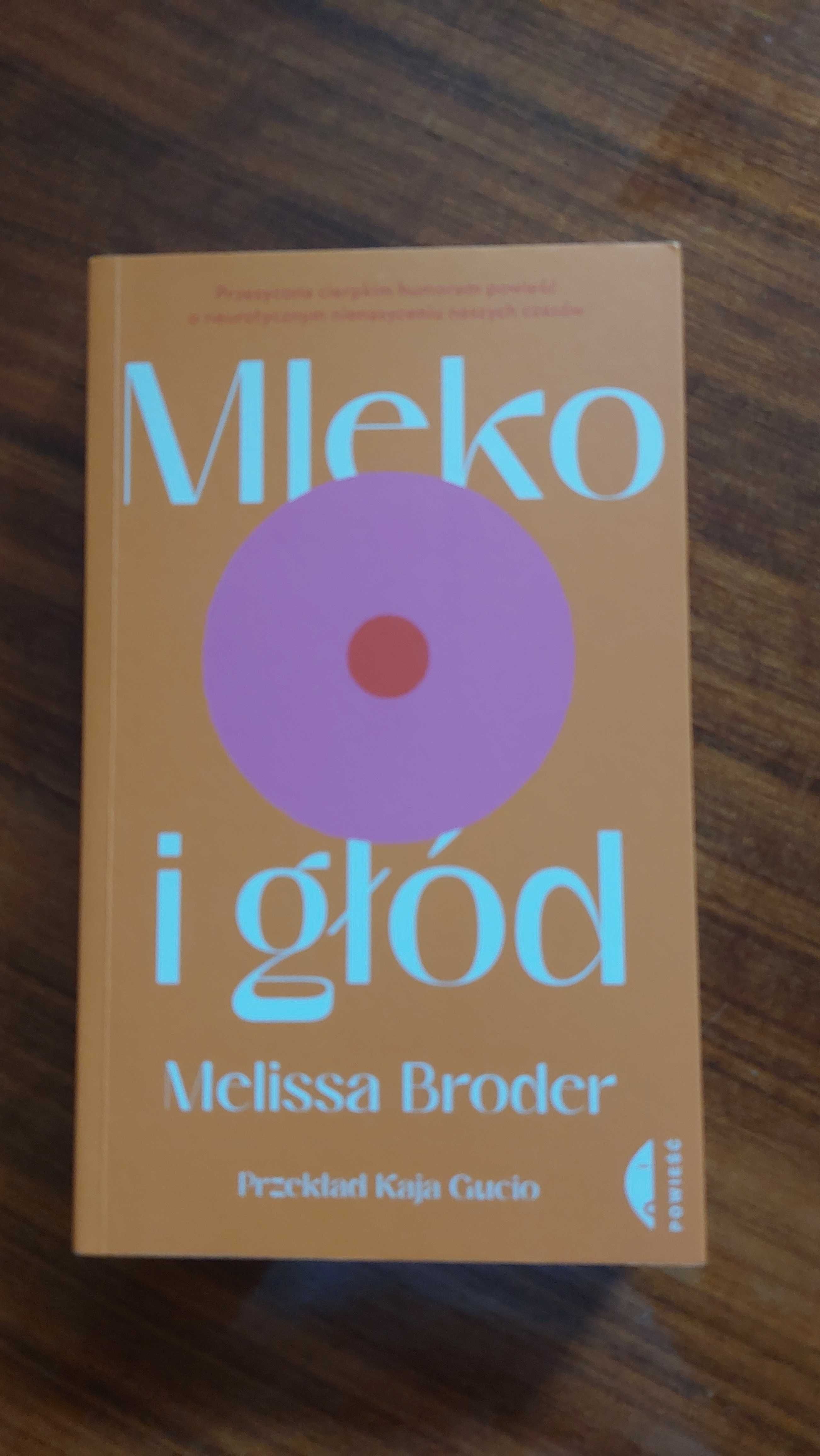 Mleko i głód - Melissa Broder