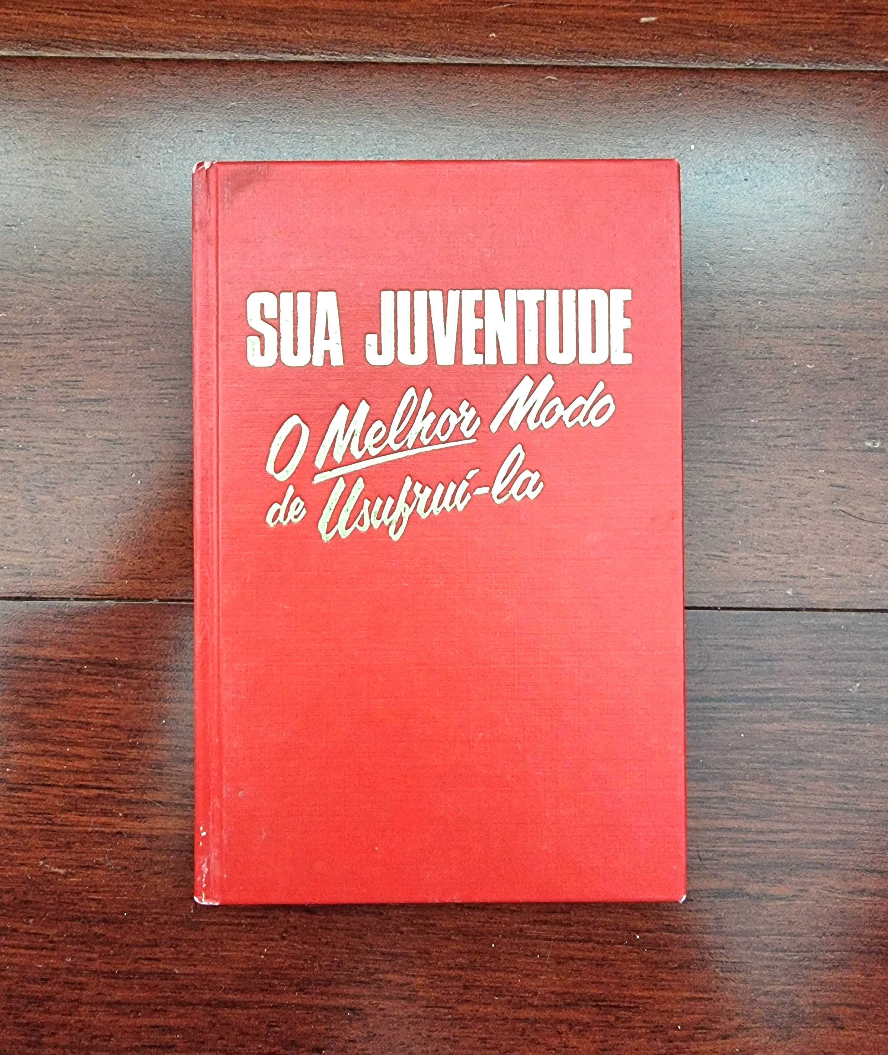 Livro "Sua Juventude - O Melhor Modo de Usufruí-la"