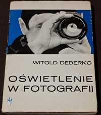 Oświetlenie w fotografii.  W. Dederko.