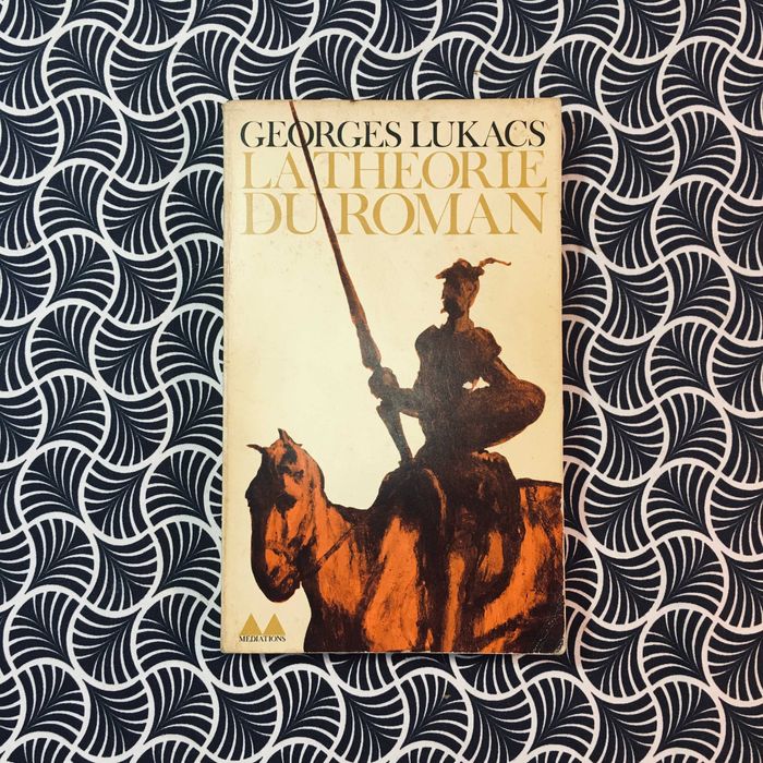 La Theorie du Roman - Georges Lukacs