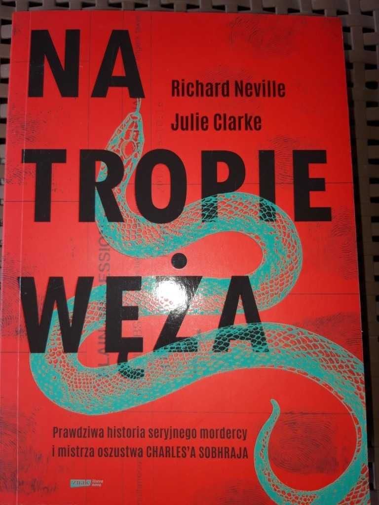 Na tropie węża - Richard Neville, Julie Clarke