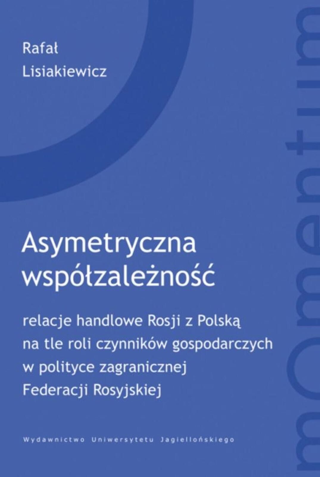 Asymetryczna współzależność Wydawnictwo Uniwersytetu Jagielloń