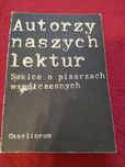 "Autorzy naszych lektur" - szkice o pisarzach współczesnych