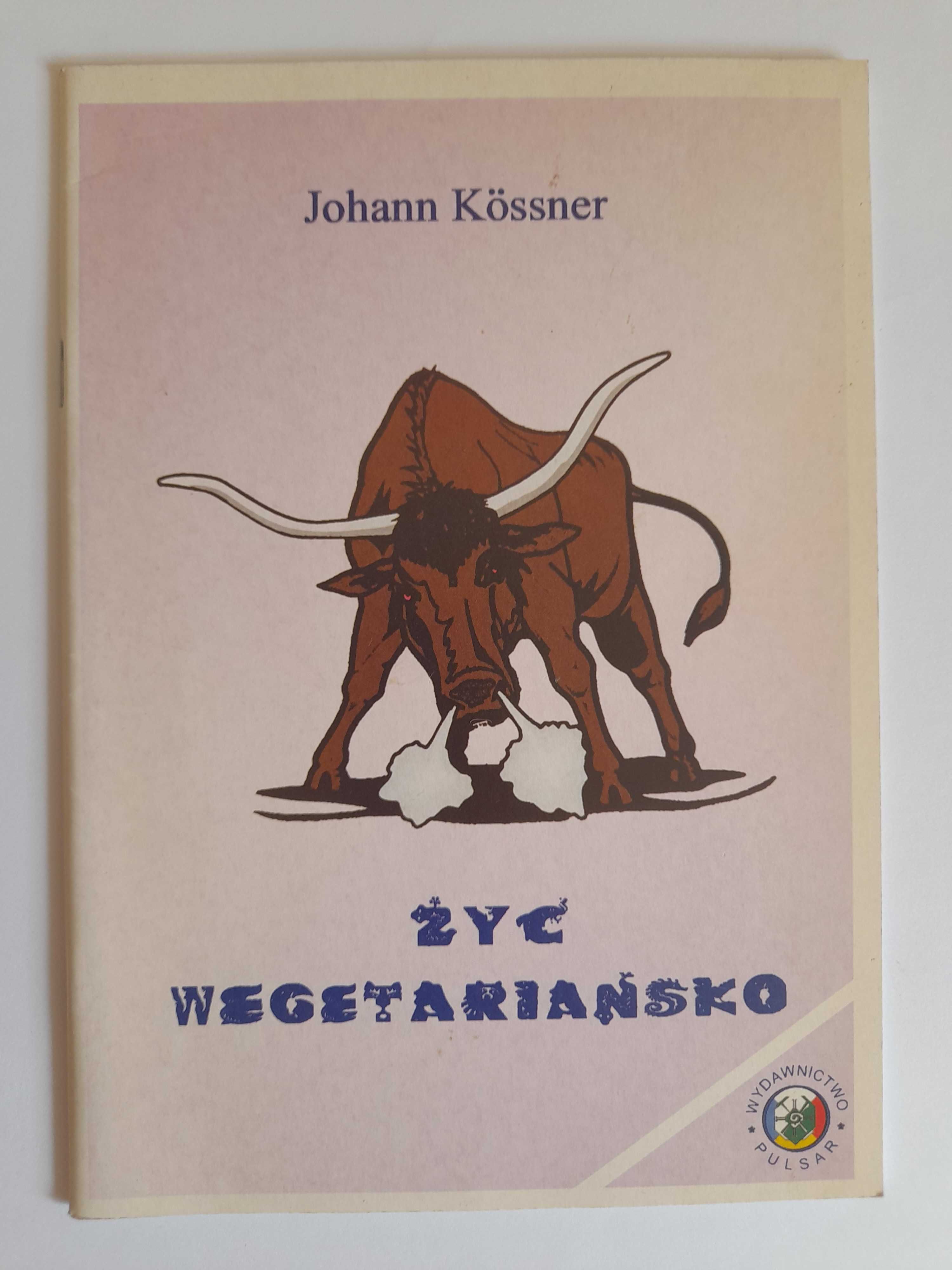 Żyć wegetariańsko - Johann Kössner