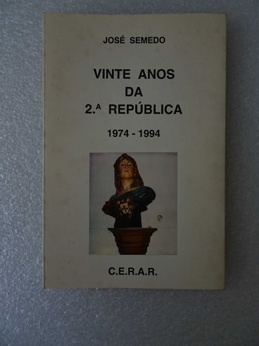 Livro José Semedo - Vinte anos da 2ª república 1974 a 1994 C.E.R.A.R.
