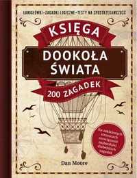 Dookoła świata. Księga 200 zagadek - Dan Moore