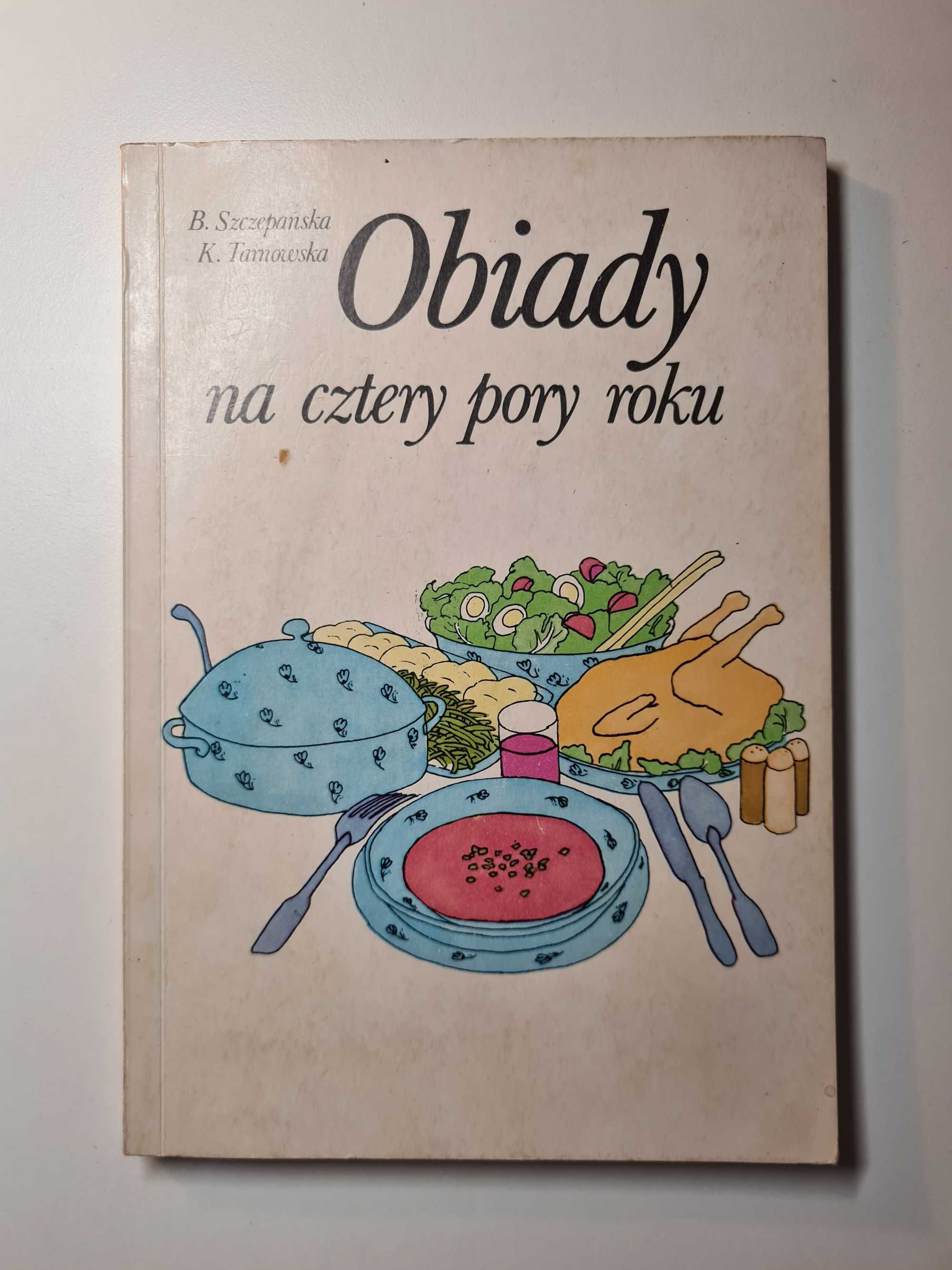 Szczepańska Tarnowska - Obiady na cztery pory roku