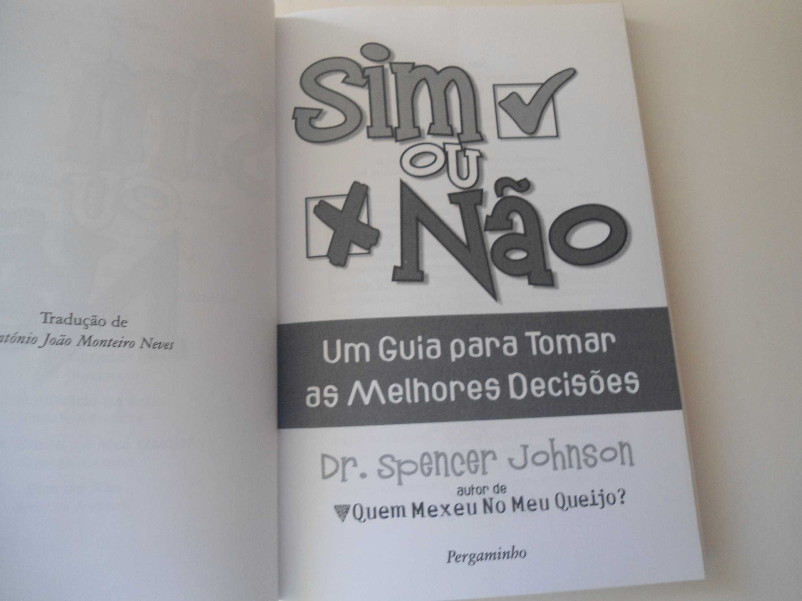 Sim ou Não-Um Guia para tomar as melhores decisões-Dr. Spencer Johnson