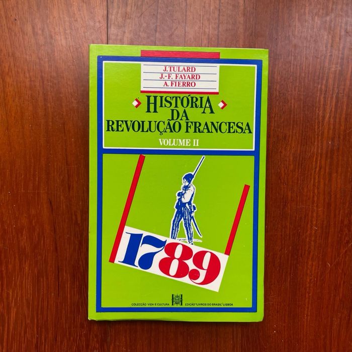 Tulard, Fayard, Fierro - História da Revolução Francesa (2 Volumes)