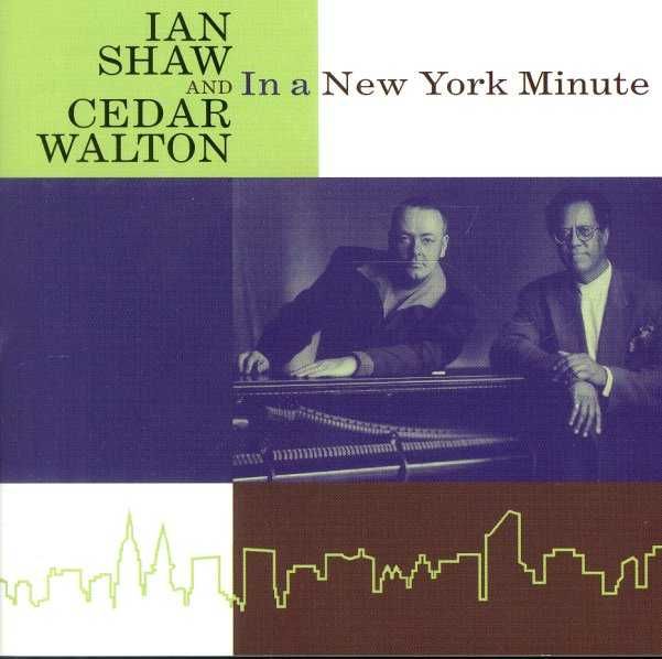 Ian Shaw & Cedar Walton - "In A New York Minute" CD