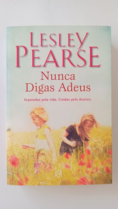 Nunca Digas Adeus - Lesley Pearse