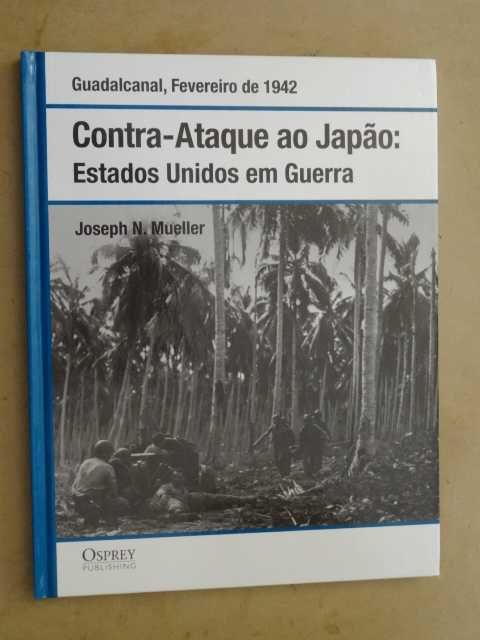 Contra-Ataque ao Japão  - Estados Unidos Em Guerra de Joseph Mueller