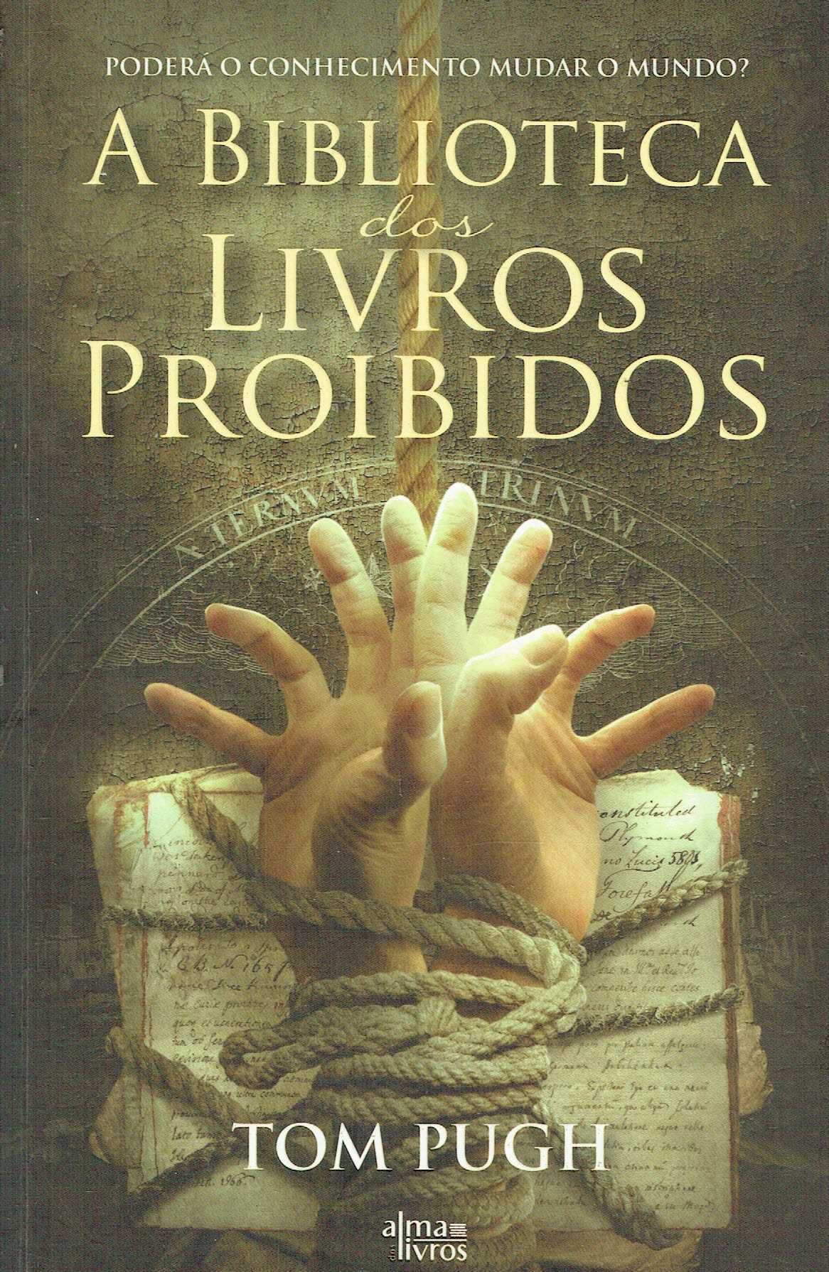 15285

A Biblioteca dos Livros Proibidos
de Tom Pugh