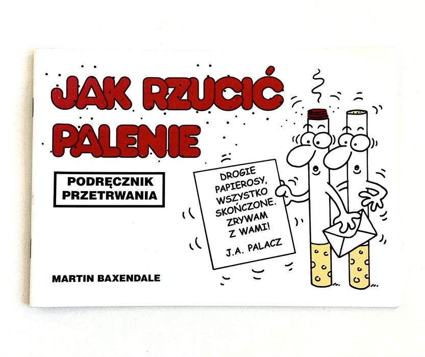 Jak rzucić palenie Podręcznik przetrwania