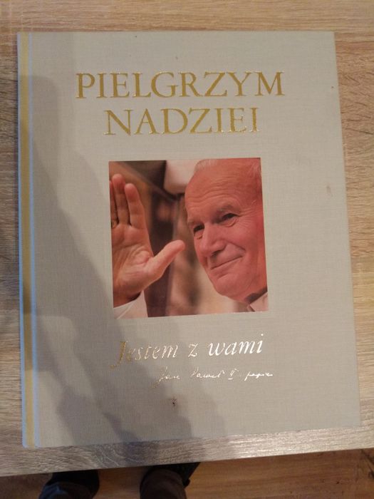 Pielgrzym nadziei jestem z wami Jan Paweł II książka reader's digest