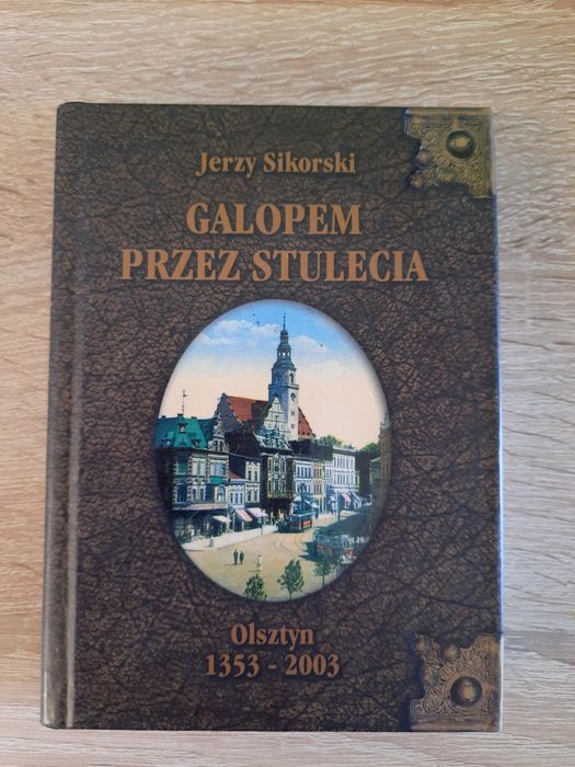Książka Galopem przez stulecia Olsztyn