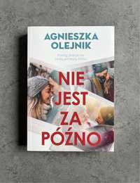Agnieszka Olejnik Nie Jest Za Późno powieść romantyczna miłość