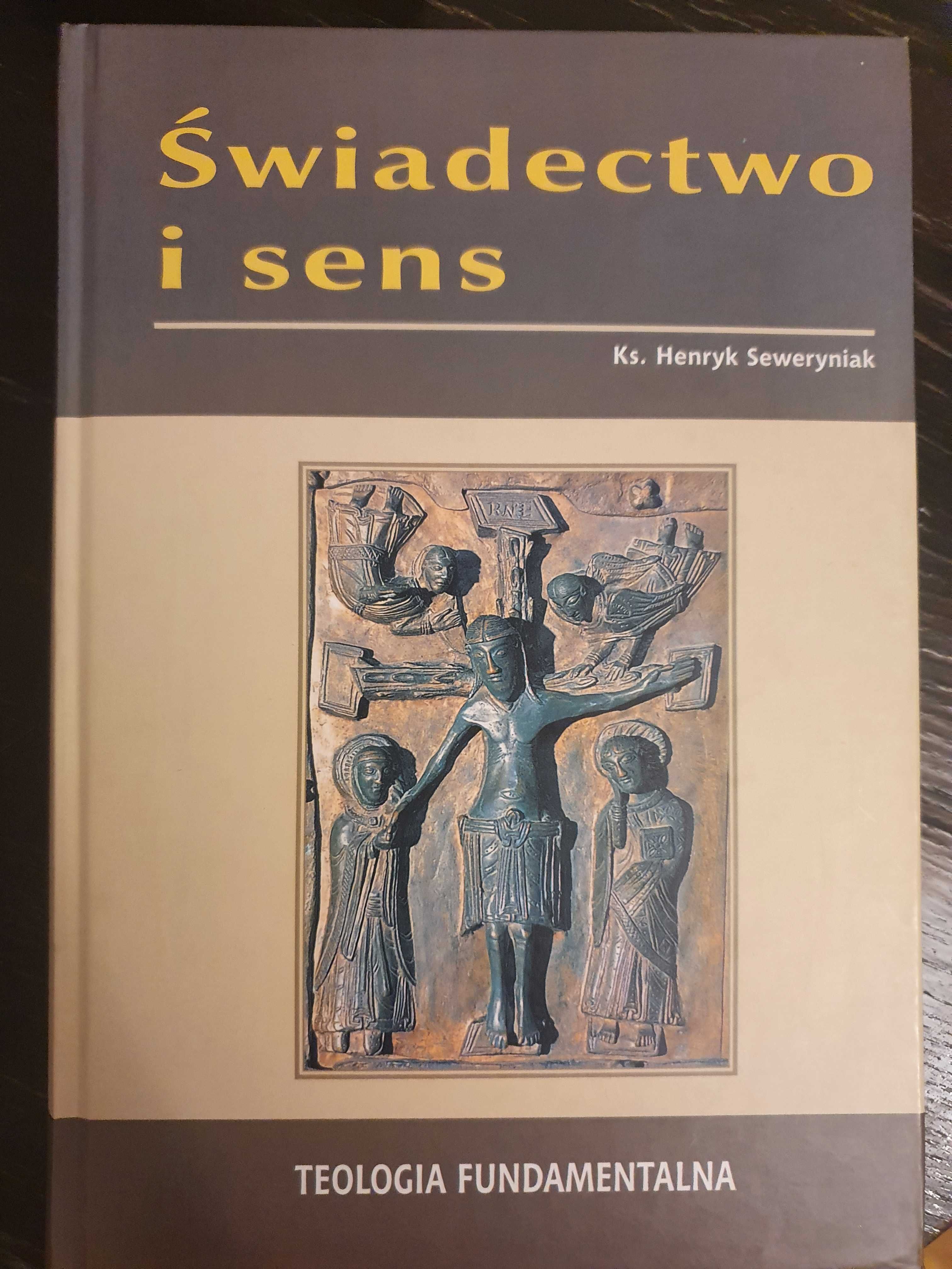 Książka - Świadectwo i sens - ks. Henryk Seweryniak