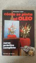 "Cómo se Pinta al Oleo" de Francisco Asins (em Espanhol)