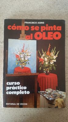 "Cómo se Pinta al Oleo" de Francisco Asins (em Espanhol)