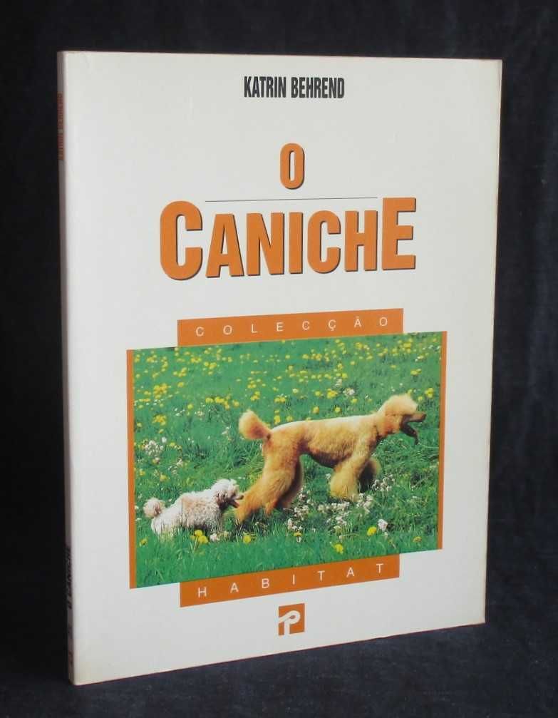 Livro O Caniche Katrin Behrend Colecção Habitat