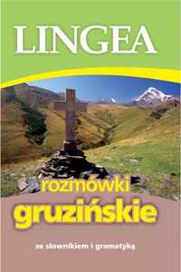 Rozmówki gruzińskie ze słownikiem i gramatyką 2018 - praca zbiorowa