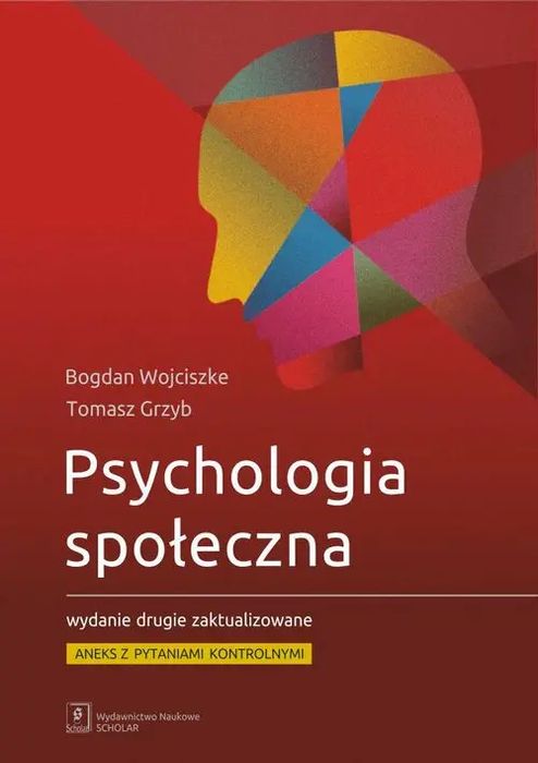 Psychologia społeczna. Wydawnictwo Naukowe Scholar