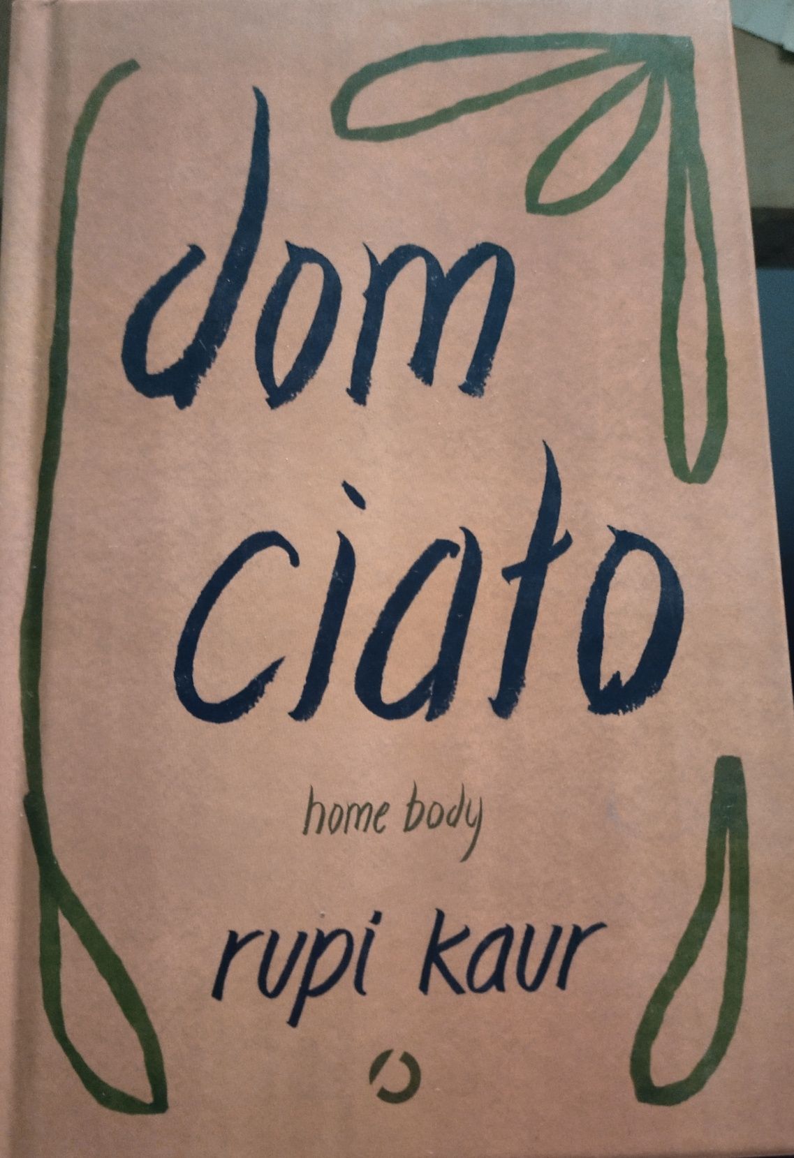 Książka dom ciało home body Rupi Kaur