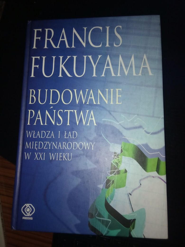 Budowanie państwa Francis Fukuyama