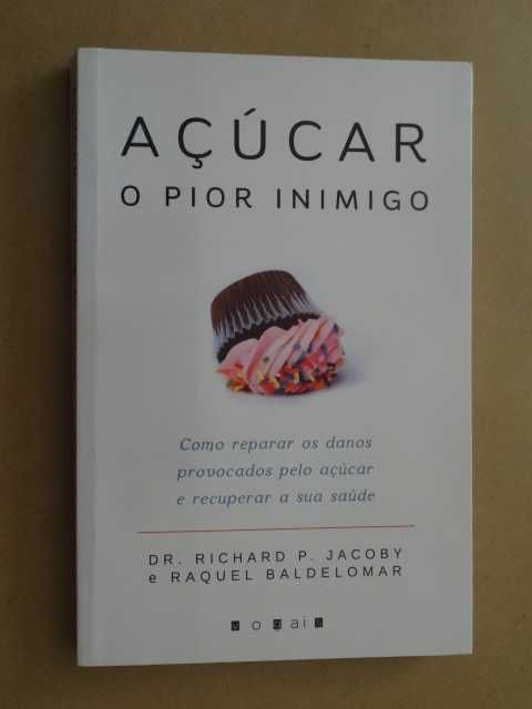 Açúcar, o Pior Inimigo de Richard P. Jacoby - 1ª Edição
