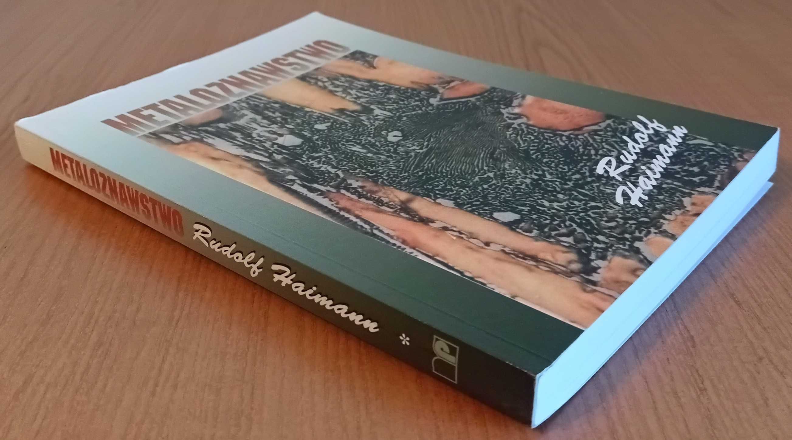 Rudolf Haimann "Metaloznawstwo. Część 1" wyd. 3