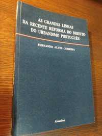 As Grandes Linhas da Recente Reforma do Direito do Urbanismo Português