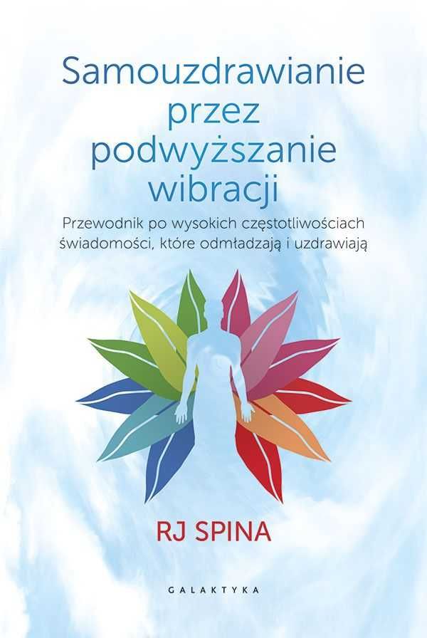 Samouzdrawianie przez podnoszenie wibracji. Przewodnik po wysokich