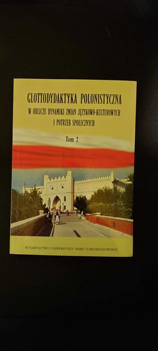 "Glottodydaktyka polonistyczna. Tom 2"
