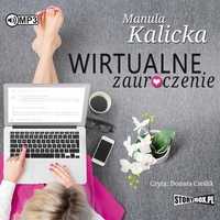 Wirtualne Zauroczenie Audiobook, Manula Kalicka
