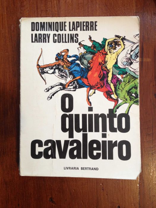Dominique Lapierre e Larry Collins - O quinto cavaleiro