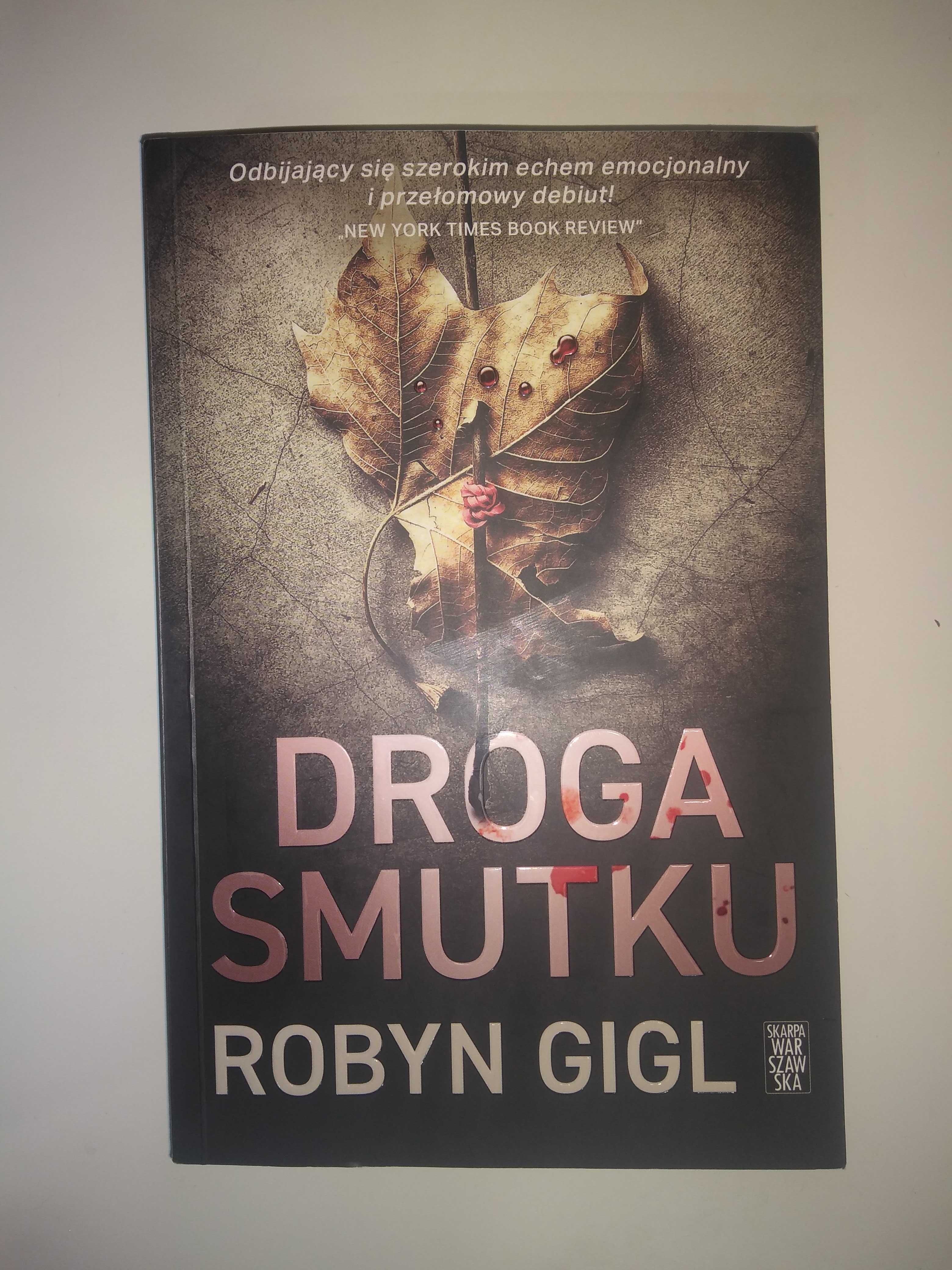 Dobra książka - Droga smutku Robyn Gigl (jak nowa) (WB)