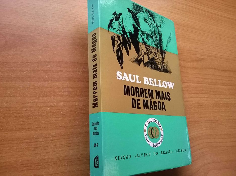 Morrem Mais de Mágoa - Saul Bellow