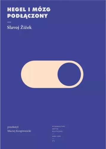 Hegel i mózg podłączony - Slavoj Zizek