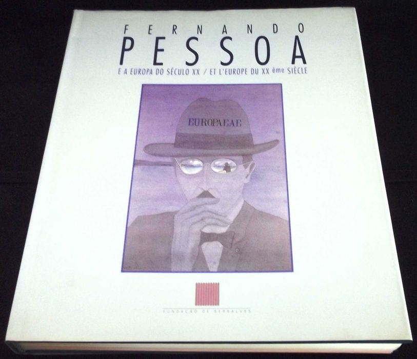 Livro Fernando Pessoa e a Europa do século XX Serralves
