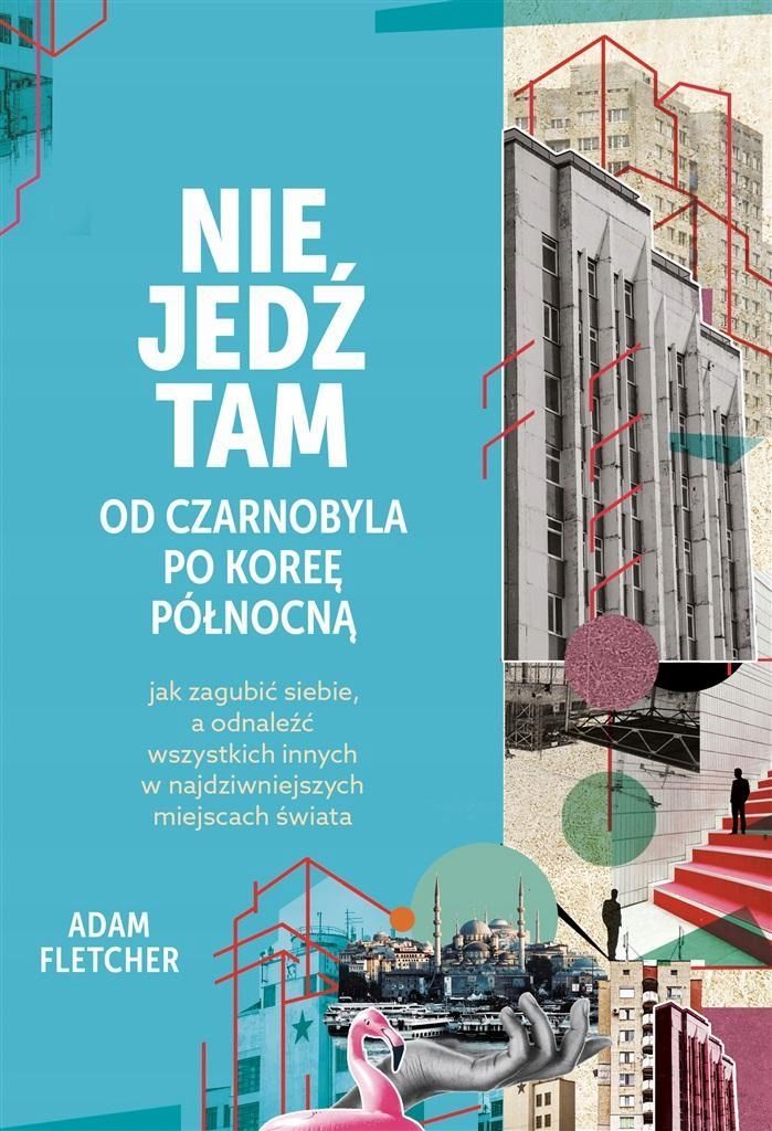 Nie Jedź Tam, Adam Fletcher, Anna Dorota Kamińska