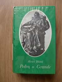 Pedro, o Grande
de Alexei Tolstoi