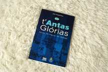 Livro "t'Antas Glórias" de Júlio Magalhães