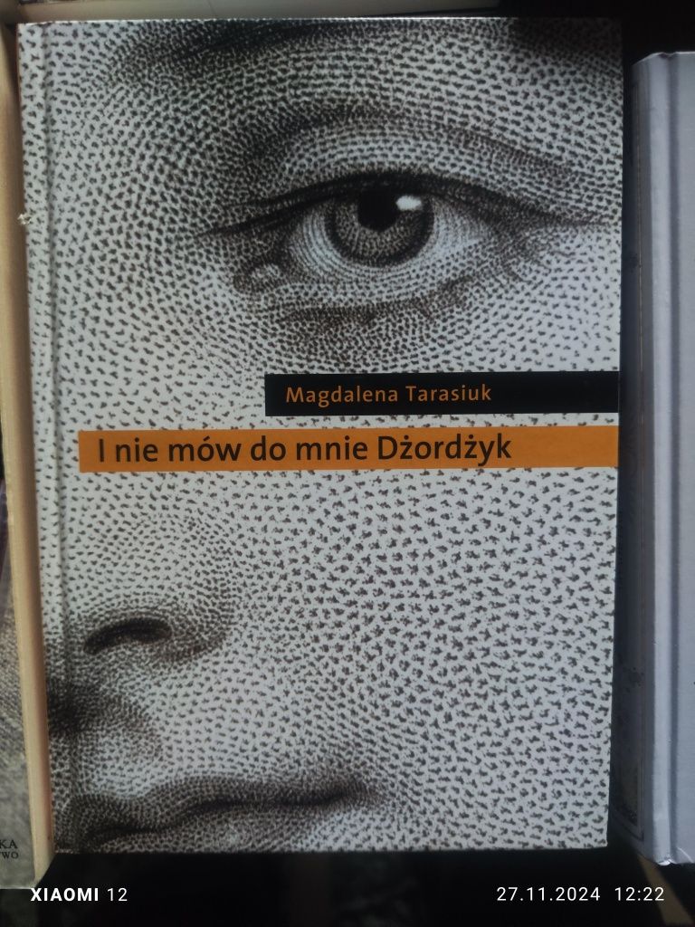 Magdalena Tarasiuk - I nie mów do mnie Dżordżyk