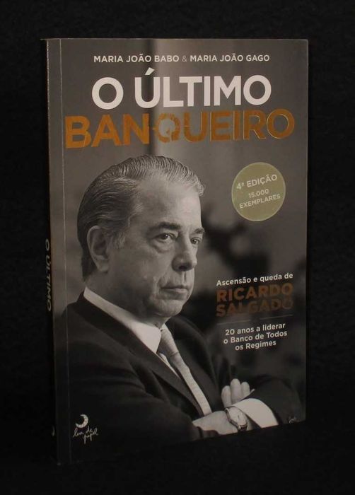 Livro O Último Banqueiro Ascensão e Queda de Ricardo Salgado