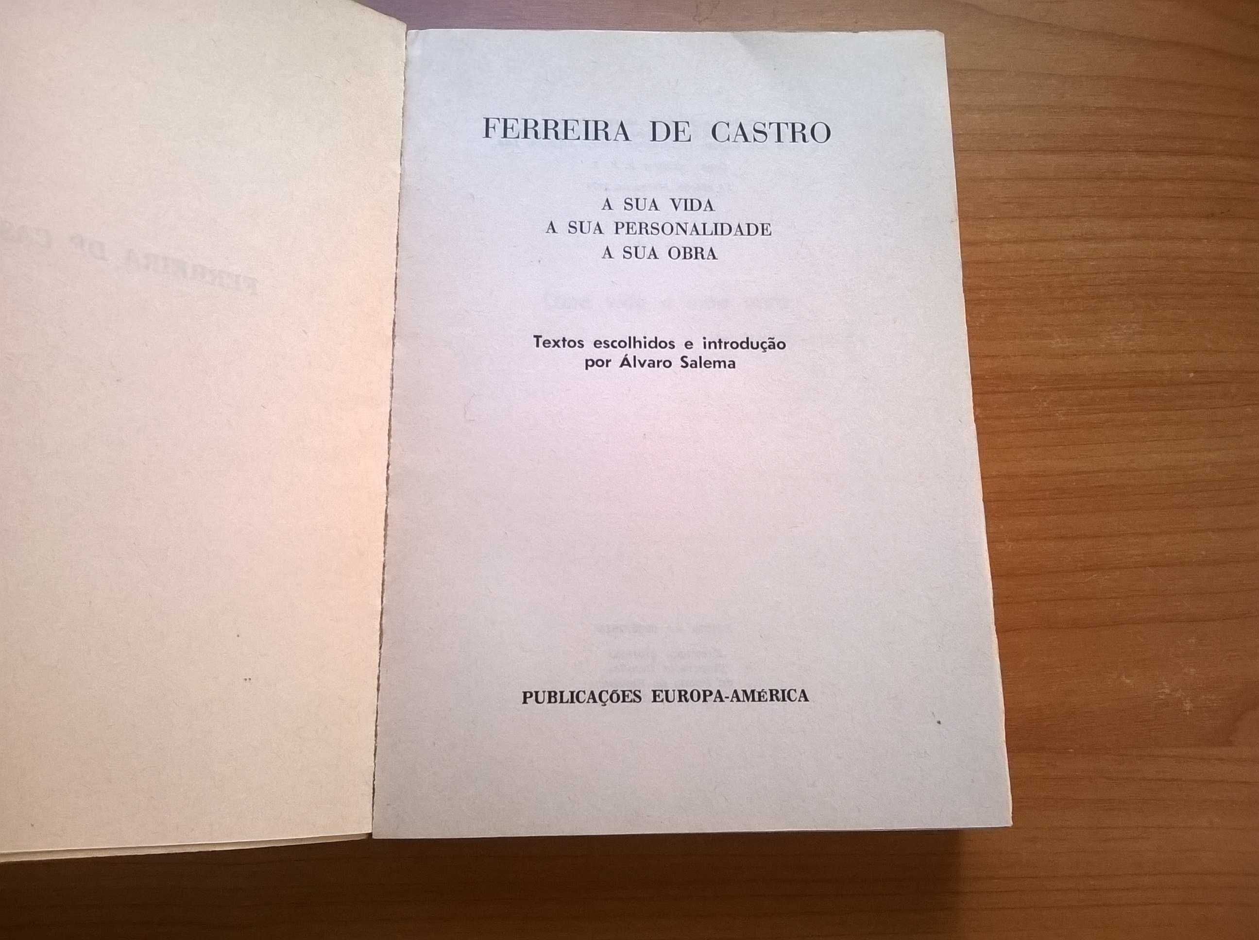 Ferreira de Castro, a sua vida, personalidade e obra - Álvaro Salema