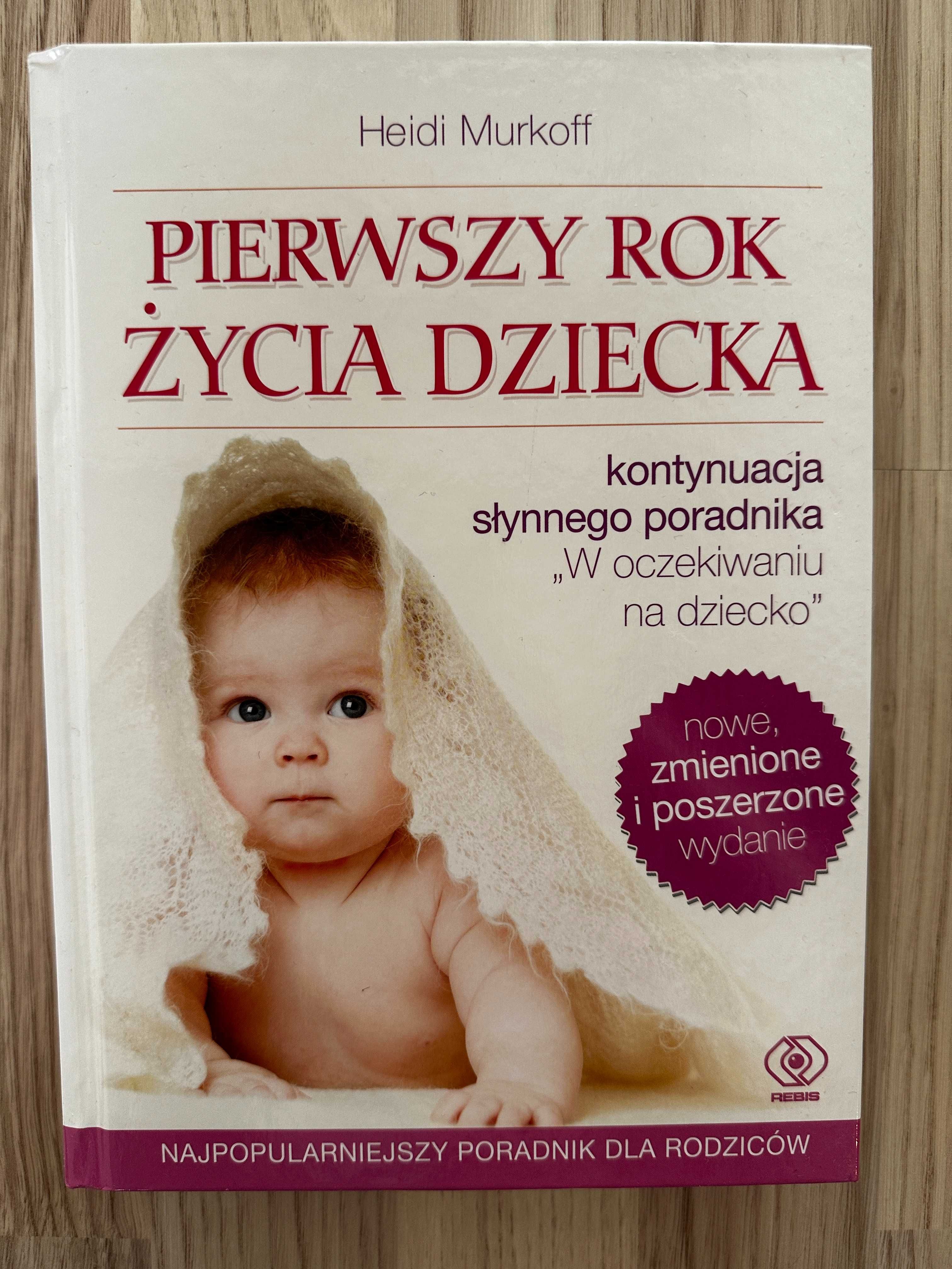 Pierwszy rok życia dziecka Heidi Murkoff